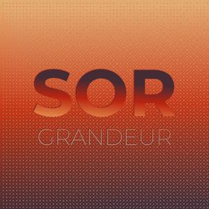 Sor Grandeur