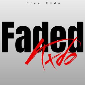 Faded (Explicit)