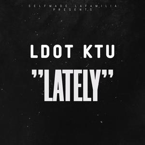 LATELY (Explicit)