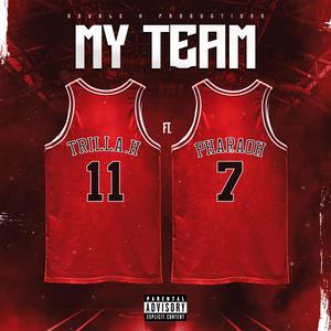 My Team (feat. Pharaoh G) (Explicit)