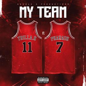 My Team (feat. Pharaoh G) [Explicit]