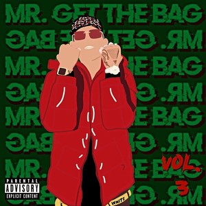 Mr Get The Bag, Vol. 3 (Explicit)