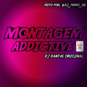 MONTAGEM ADDICTIVE (Explicit)