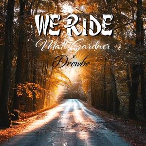 We Ride (feat. Drewbe) [Explicit]