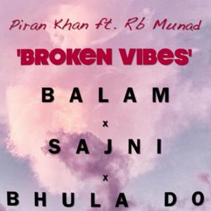 Broken Vibes (feat. Rb Munad)