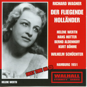WAGNER, R.: Fliegende Holländer (Der) [The Flying Dutchman] [Hotter, Werth, Aldenhoff, North German Radio Chorus and Orchestra, Rischener] [1951]