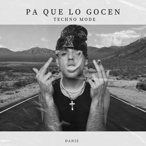 Pa que lo gocen - Techno Mode (Explicit)