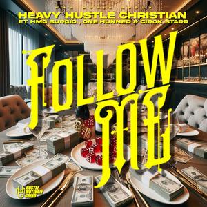 Follow Me (feat. HMG Surgio, One Hunned & Cirok Starr) [Explicit]