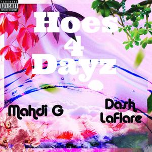 Hoes 4 Dayz (feat. Dash Laflare) [Explicit]