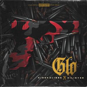 Glo (feat. Dilinyer) [Explicit]