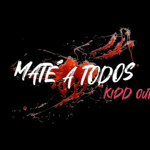 Mate A Todos (feat. Kidd Out) [Explicit]