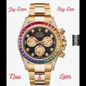 Now&Later (feat. Roy Dae) (Explicit)