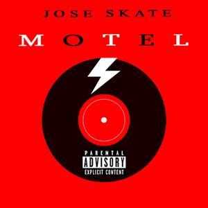 Motel(feat. Jose Skate) (Explicit)