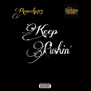 Keep Pushing(feat. Remedy215) (Explicit)