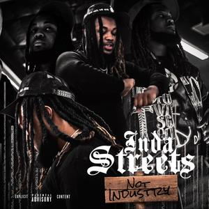 InDaStreets Not INDUSTRY (Explicit)