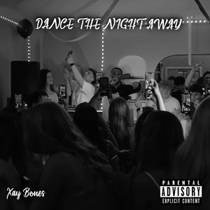 Dance the Night Away (Explicit)