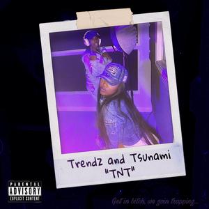 TnT (feat. Trendz) [Explicit]