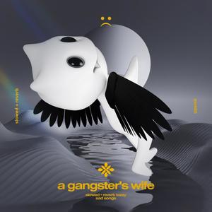 a gangster's wife (daddy let me know that i'm your only girl) - slowed + reverb