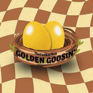 Golden Goosin' (Explicit)