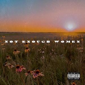 Not Enough Women (Explicit)