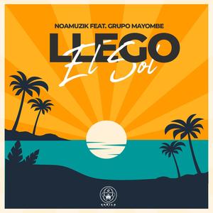 Llego el sol(feat. Grupo Mayombe)