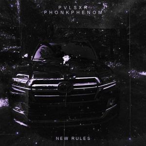 NEW RULES (feat. PHONKphenom)