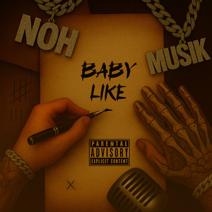 NOH MUSIK - Baby Like (Explicit)