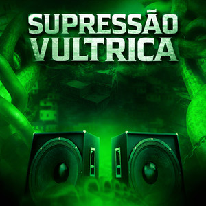 SUPRESSÃO VULTURICA (Explicit)