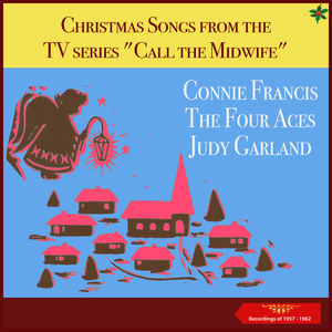 Christmas Songs from the TV series "Call the Midwife" (Recordings of 1957 - 1962)