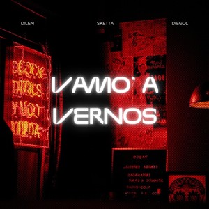 Dilem - Vamo' A Vernos (Explicit)