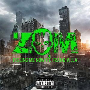 Feeling Me Now (feat. FRANK VILLA) (Explicit)