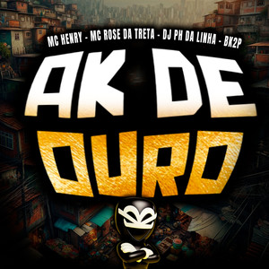 AK DE OURO (Explicit)