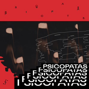 Psicópatas (Explicit)