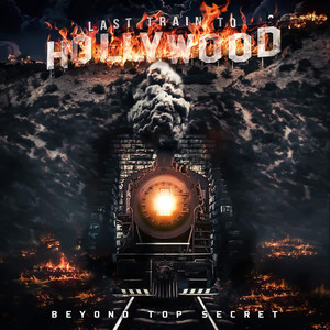 Last Train To Hollywood (Explicit)