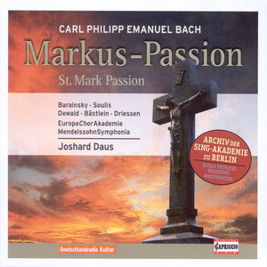 BACH, C.P.E.: St. Mark Passion (Daus)