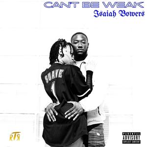 Can't Be Weak (Explicit)