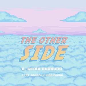 The Other Side (feat. Odunsi & King Zamir) [Explicit]
