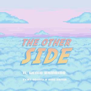 The Other Side(feat. Odunsi & King Zamir) (Explicit)
