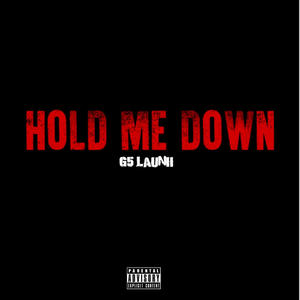 HOLD ME DOWN (Explicit)