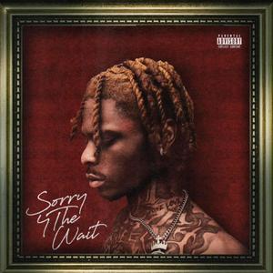 Sorry 4 The Wait (Explicit)