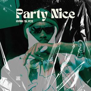 Party Nice (Explicit)
