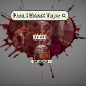 Heart Break Tape (Explicit)