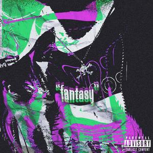 FANTASY (Explicit)