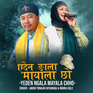 Yeden Ngala Mayala Chho (feat. Indira Gole)