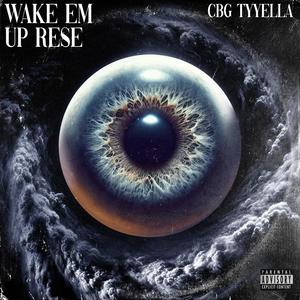 WAKE EM UP RESE (Explicit)