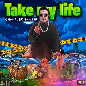Take My Life (Explicit)