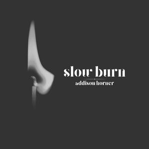 Slow Burn