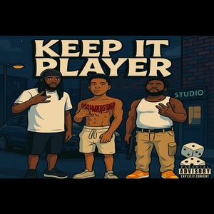 Keep It Player (Explicit)