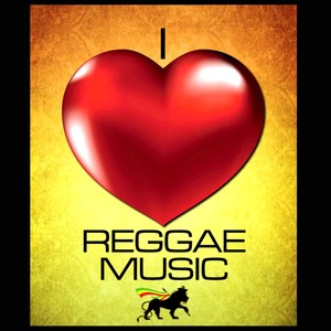 I Love Reggae Music