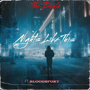 Nights Like This (feat. Bloodsport) [Explicit]